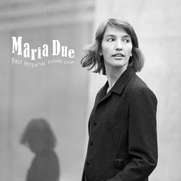 Black and white half figure portrait of Maria Due and text with the album title